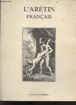 L'aretin francais - Par un membre de l'academie des dames + 2 coupures de presse concernant l'exposition de Larry clark interdite aux mineurs en 2010. ...