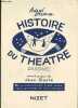 Histoire du theatre dessinee - de la prehistoire a nos jours, tous les temps et tous les pays. DEGAINE ANDRE - DASTE JEAN (avant propos)