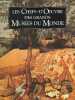 Les chefs-d'oeuvre des grands musees du monde. COLLECTIF