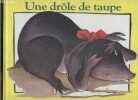 Une drole de taupe. Maite Laboudigue