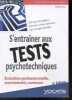 S'entraîner aux tests psychotechniques - evolution professionnelle, recrutement, concours - 3e edition - efficacite professionnelle- 200 tests de ...