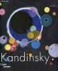 Kandinsky - L'exposition / the exhibition. Christian Derouet- veret bruno- fontaine laurence