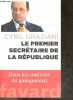 Le premier secrétaire de la République - dans les coulisses du quinquennat. Cyril Graziani