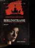 Berlinerstrasse - roman - special suspense. Michel Gernigon, Christian Gernigon