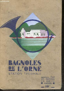 Bagnoles de l'orne - station thermale - bagnoles au bois dormant- le casino du lac, l'hotel du parc, le grand hotel, l'hotel cordier, theatre, cinema, concerts, attractions, boules, baccarat