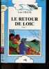 Le retour de Loic - Tome 2 - L'oiseau livres n°5. FILLOL LUCE - SARRAILLON ALAIN (illustrations)