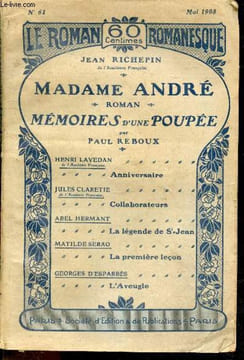 Le roman romanesque - n°61, Mai 1908- Madame andre, roman de Jean Richepin- Memoires d'une poupee de Paul Reboux- anniversaire de Henri Lavedan- ...