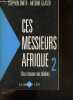 Ces messieurs Afrique 2 - Des réseaux aux lobbies. Stephen Smith, Antoine Glaser