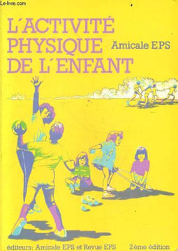 L'activite physique de l'enfant de 2 a 10 ans - 2e edition. ZORO JEAN- AUDUREAU CLAUDE- SURREL YVONNE- DUFORT