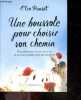 Une boussole pour choisir son chemin - etre pleinement acteur de sa vie et ne pas se perdre dans ses emotions. Elsa Punset, Catherine Martin-Gevers ...