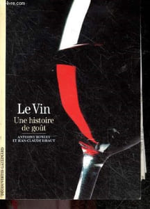 Le vin - une histoire de gout - collection culture et societe n°437 + coupures de presses