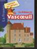 "Le château de Vascoeuil - La France - Collection ""Racontée aux enfants""". DURAND JEAN BENOIT- VIDARD ESTELLE- PETIT CLAIRE..