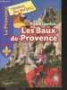 "Il était une fois... Les Baux-de-Provence - La Provence - Collection ""Racontée aux enfants""". DURAND JEAN BENOIT- VIDARD ESTELLE- PETIT CLAIRE..