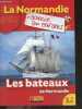 "Les Bateaux de Normandie - La Normandie - Collection ""Racontée aux enfants""". DURAND JEAN BENOIT- VIDARD ESTELLE- PETIT CLAIRE..