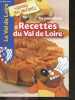 "Tes premières recettes du Val de Loire - Le Val de Loire - Collection ""Racontée aux enfants""". DURAND JEAN BENOIT- VIDARD ESTELLE- PETIT CLAIRE..