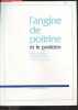 L'angine de poitrine et le praticien. BERTRAND MICHEL- LABLANCHE JEAN- THIEULEUX FRANCOI