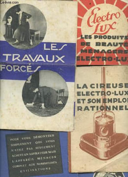Lot 5 mode d'emploi / brochure publicitaire d'appareils menagers- La cireuse electro-lux et son emploi rationnel + Les produits de beaute menagers ...