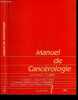 Manuel de cancérologie - nouvelle edition- cancerologie generale - cancerologie speciale, strategie therapeutique multidisciplinaire. F. Larra- ...