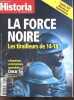 "Historia N°913, janvier 2023- La force noire, les tirailleurs de 14/18, ""assumons cette histoire ensemble"" omar sy- Louix XV mauvais roi grand ...