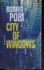 City of windows - thriller. Robert Pobi - Mathilde Helleu (traduction)