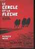 Le Cercle et la Flèche - Le chaos en marche, Livre 2. Patrick Ness, Bruno Krebs (Traduction)