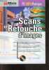 PC 100% PRATIQUE - SCANS ET RETOUCHE D'IMAGES + 1 CD ROM. Michael Gradias - Choffin marie emmanuelle