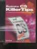 Adobe Illustrator CS KillerTips - les meilleurs trucs et astuces pour illustrator CS. Dave Cross