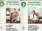 Coronarien et vie active - N°1, la maladie coronaire, les bases de la condition physique + N°2 , l'evaluation du malade coronarien par le cardiologue ...