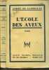 L'ecole des aveux - roman. ANDRE DE GANDILLAC