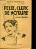 Felix Clerc de notaire - roman breton. DESROSEAUX MADELEINE