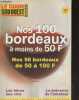 Le guide Sud Ouest 2001 - Nos 100 bordeaux a moins de 50F- nos 50 bordeaux a 100F- les foires aux vins- le breviaire de l'amateur- concours: toutes ...