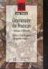 Grammaire du francais : classique et moderne - HU langue francaise - connaître les ressources de la langue et en apprécier ses finesses. Wagner robert ...