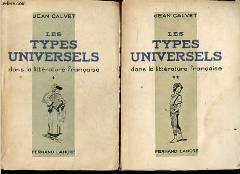 Les types universels dans la litterature francaise - 2 volumes : Tome 1 + tome 2. CALVET JEAN
