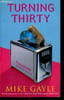 Turning Thirty. Mike Gayle
