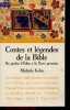 Contes et Legendes de la Bible - Du jardin d'Eden à la Terre Promise. Michèle Kahn