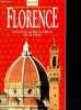 Florence - nouveau guide complet de la ville - edition francaise. Giovanni Casetta