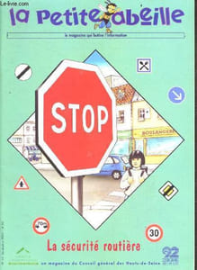 La petite abeille - n°44, septembre 2003- La securite routiere- histoire du code de la route, la rue, la sortie de l'ecole, j'apprends a lire les panneaux, je pars en vacances, j'emmene bibi, a la campagne, a velo sur la route, en angleterre, operation...
