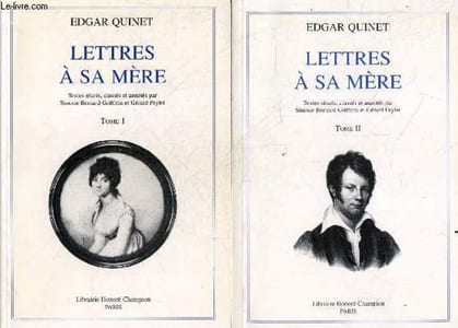 Edgar Quinet - Lettres a sa mere - lot de 2 volumes : Tome I, 1808 / 1820 + Tome II, 1821 / 1825 - textes reunis, classes et annotes par Simone Bernard-Griffiths et Gerard Peylet - Textes de litterature moderne et contemporaine N°4 et N°24
