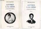 Edgar Quinet - Lettres a sa mere - lot de 2 volumes : Tome I, 1808 / 1820 + Tome II, 1821 / 1825 - textes reunis, classes et annotes par Simone ...