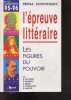 L'epreuve litteraire - les figures du pouvoir : platon le gorgias, racine britannicus, zola la fortune des rougons - concours 95-96 - Prepas ...