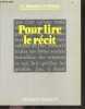 Pour lire le récit - le recit et la personnalite de l'adolescent, methodes de lectures et comportements de lecteur, recit et ses constituants ...