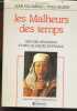 Les Malheurs des temps - Histoire des fléaux et des calamités en France - Collection Mentalites: vecus et representations. Jean Delumeau- Lequin yves