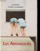 Les arrangeurs - roman. Laurence Tellier-Loniewski