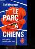 Le Parc à chiens. Sofi Oksanen - Cagnoli sebastien (traduction)