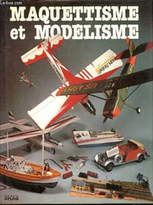 "Maquettisme et modélisme - Collection ""La Boite à Outils"" - l'outillage, les avions, les bateaux, les blindes, les voitures, les trains, quelques adresses utiles"