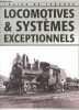 Locomotives & systemes exceptionnels - Collection Trains de legende. CLIVE LAMMING- DESCOMBES MARC- COLLECTIF