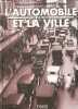 L'automobile et la ville, 1895/2011 - La grande histoire des transports urbains. GRENIER ALEXANDRE- CLIVE LAMMING- LESAUVAGE VALERI