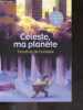 Celeste, ma planete - nouveaux programmes 5e - a partir de 10 ans. TIMOTHEE DE FOMBELLE - RICOSSE JULIE (illustr.)