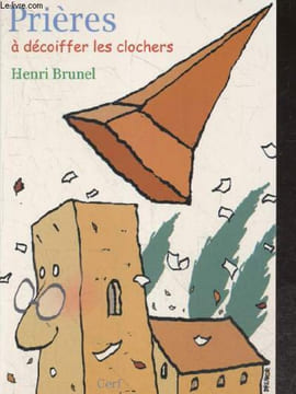 Prières à décoiffer les clochers - Collection Epiphanie. Henri Brunel - Brunor (dessins)