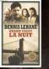 Quand vient la nuit. Dennis Lehane, Isabelle Maillet (Traducteur)